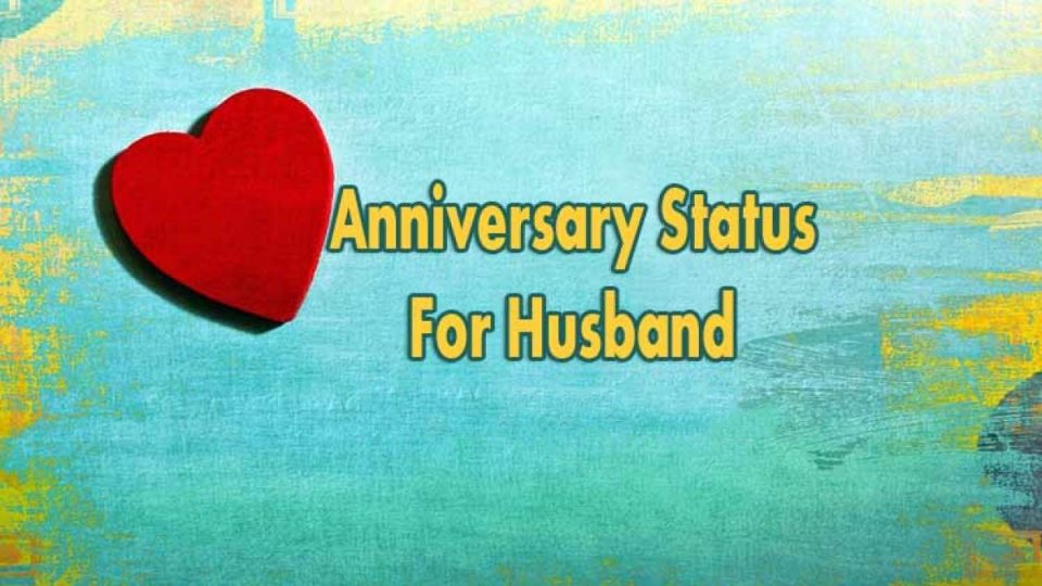 Wedding Anniversary Whatsapp Status For Husband
